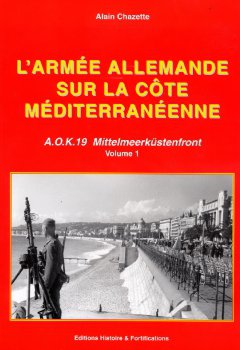 Armée Allemande sur la Côte Méditerranéenne - Volume N°1