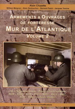 Armements et Ouvrages de Forteresse du Mur de l'Atlantique - Volume N°2