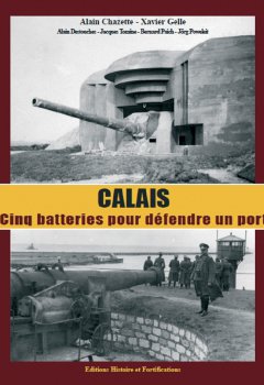 Calais : 5 batteries pour défendre un port