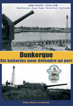 Dunkerque : 6 batteries pour défendre un port
