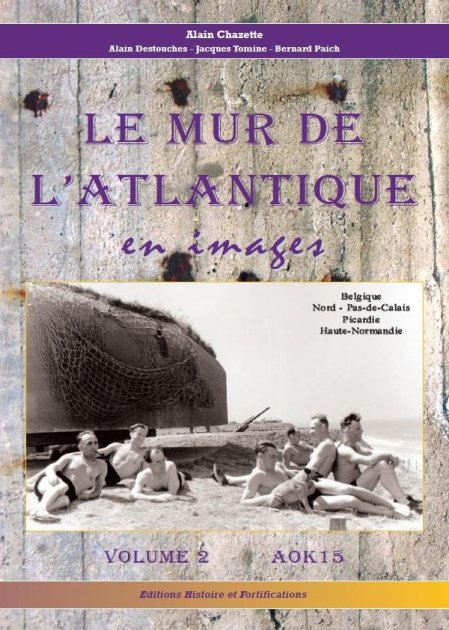 Le mur l'atlantique en images - volume n°2 - Nos livres - Histoire &