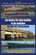 Les bases de sous-marins et de vedettes du Mur de l'Atlantique