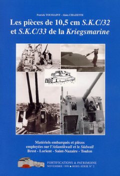 Les pièces de 10,5 cm- S.K.C/32 et S.K.C/33 de la Kriegsmarine