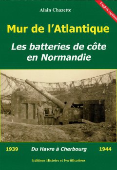 Mur de l'Atlantique : Les batteries de Côte en Normandie