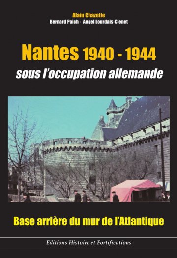 Nantes 1940-1944 : sous l'occupation allemande